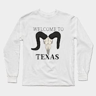 Welcome to Texas Long Sleeve T-Shirt